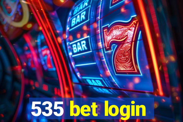 535 bet login